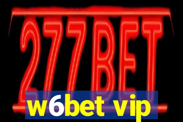 w6bet vip